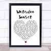 The Kinks Waterloo Sunset White Heart Song Lyric Quote Music Print