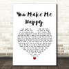 The Proclaimers You Make Me Happy White Heart Song Lyric Quote Music Print
