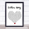 The Twang Either Way White Heart Song Lyric Quote Music Print