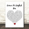 Tom Walker Leave A Light On White Heart Song Lyric Quote Music Print