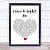 Tom Walker Leave A Light On White Heart Song Lyric Quote Music Print