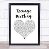 Wheatus Teenage Dirtbag White Heart Song Lyric Quote Music Print
