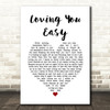 Zac Brown Band Loving You Easy White Heart Song Lyric Quote Music Print