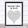 Dan Hill Sometimes When We Touch Heart Song Lyric Quote Print