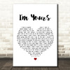 Jack Savoretti I'm Yours Heart Song Lyric Quote Print