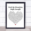 Marvin Gaye Ain't No Mountain High Enough Heart Song Lyric Quote Print