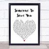 OneRepublic Someone To Save You Heart Song Lyric Quote Print
