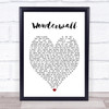 Wonderwall Oasis Heart Quote Song Lyric Print