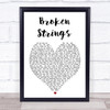 Broken Strings James Morrison Heart Song Lyric Quote Print