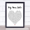 By Your Side Sade Heart Song Lyric Quote Print