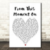 From This Moment On Shania Twain Heart Song Lyric Quote Print