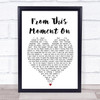 From This Moment On Shania Twain Heart Song Lyric Quote Print
