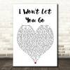 I Won't Let You Go James Morrison Heart Song Lyric Quote Print