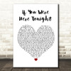 Alexander O'Neal If You Were Here Tonight White Heart Song Lyric Quote Print