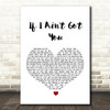 Alicia Keys If I Ain't Got You White Heart Song Lyric Quote Print