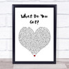 Bon Jovi What Do You Got White Heart Song Lyric Quote Print