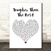 Bruce Springsteen Tougher Than The Rest White Heart Song Lyric Quote Print