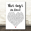 Burt Bacharach This Guy's in Love White Heart Song Lyric Quote Print