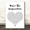 Chicago You're The Inspiration White Heart Song Lyric Quote Print