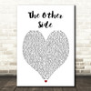 The Other Side The Greatest Showman Heart Song Lyric Quote Print