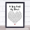 Coldplay A Sky Full Of Stars White Heart Song Lyric Quote Print