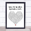 Green Day Wake Me Up When September Ends White Heart Song Lyric Quote Print