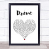 Incubus Drive White Heart Song Lyric Quote Print