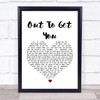 James Out To Get You White Heart Song Lyric Quote Print