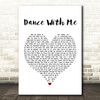 Morgan Evans Dance With Me White Heart Song Lyric Quote Print
