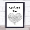 Motley Crue Without You White Heart Song Lyric Quote Print