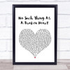 Old Dominion No Such Thing As A Broken Heart White Heart Song Lyric Quote Print
