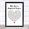 Paul McCartney This Never Happened Before White Heart Song Lyric Quote Print