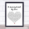 Phil Collins A Groovy Kind Of Love White Heart Song Lyric Quote Print