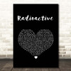Imagine Dragons Radioactive Black Heart Song Lyric Print
