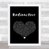 Imagine Dragons Radioactive Black Heart Song Lyric Print