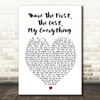 You're The First, The Last, My Everything Barry White Heart Song Lyric Print