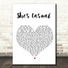 The Hunna She's Casual White Heart Song Lyric Quote Print
