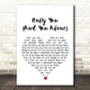 The Platters Only You (And You Alone) White Heart Song Lyric Quote Print