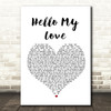 Westlife Hello My Love White Heart Song Lyric Quote Print