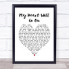 Celine Dion My Heart Will Go On Heart Song Lyric Quote Print