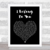 Jacob Lee I Belong to You Black Heart Song Lyric Print