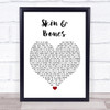 Eli Young Band Skin & Bones Heart Song Lyric Quote Print