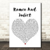 Dire Straits Romeo And Juliet Heart Song Lyric Quote Print