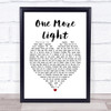 Linkin Park One More Light Heart Song Lyric Quote Print