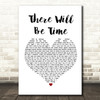 Mumford & Sons There Will Be Time Heart Song Lyric Quote Print