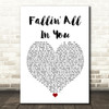 Shawn Mendes Fallin' All In You Heart Song Lyric Quote Print