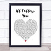 Shinedown I'll Follow You Heart Song Lyric Quote Print