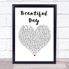 U2 Beautiful Day Heart Song Lyric Quote Print