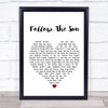 Xavier Rudd Follow The Sun Heart Song Lyric Quote Print
