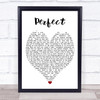 Perfect Ed Sheeran Quote Song Lyric Heart Print